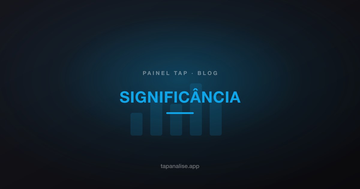 Significância estatística: a diferença é real ou acaso?